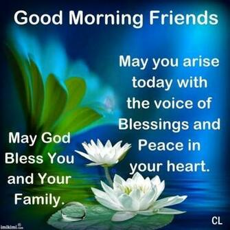 Good Morning Friends May God Bless You And Your Family Today