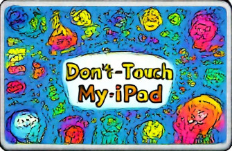 Don T Touch My iPad Wallpaper