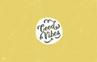 Good Vibes Desktop Wallpaper iPhone