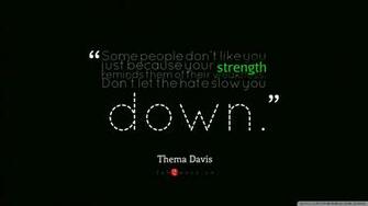 Thema Davis Quote About Strength And Weakness 4k HD Desktop