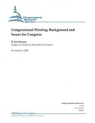Congressional Printing Background And Issues For Congress Unt