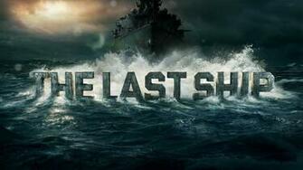 The Last Ship Wallpaper