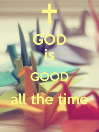 God Is Good All The Time Wallpaper