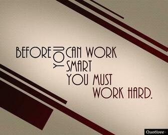 Wallpaper On Work Hard Before You Can Smart Must