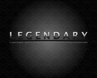 Legendary Wallpaper