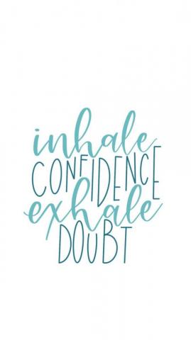 Inhale Confidence Exhale Doubt Phone Wallpaper Quote Aesthetic