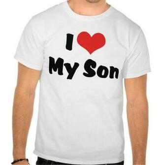 Quotes Pics On T Shirt I Love My Sons