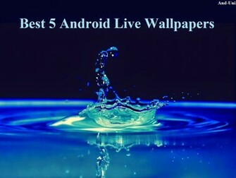 Best HD Live Wallpaper Of All Time For Android And Uni