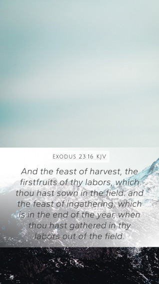 Exodus Kjv Mobile Phone Wallpaper And The Feast Of Harvest