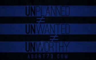 Unplanned Unwanted Unworthy Abort73 Web Graphics Wallpaper
