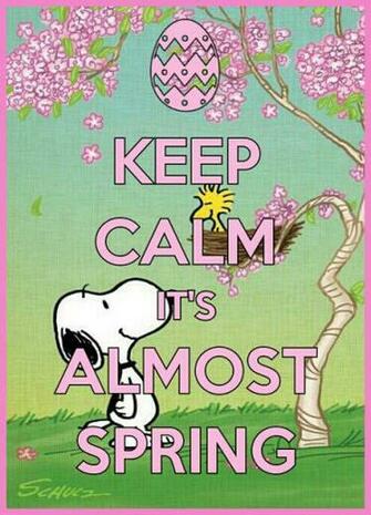 Keep Calm Its Almost Spring Monday Other Days Of The Week Pinte