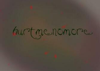 Hurt Me No More Wallpaper