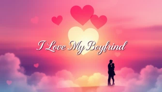 I Love My Boyfriend Wallpaper