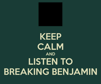 Breaking Benjamin Keep Calm