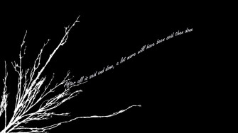 A Black And White Image Of Tree With Quote Wallpaper