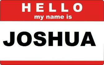 Josh Name Hello My Is Joshua