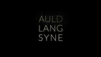 Auld Lang Syne Wallpaper