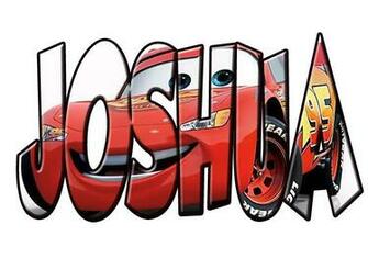 Joshua Name Wallpaper Lightning Mcqueen Fill