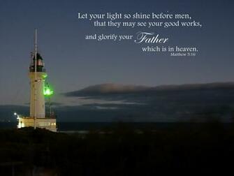 Let Your Light So Shine Before Men That They May See Good Works