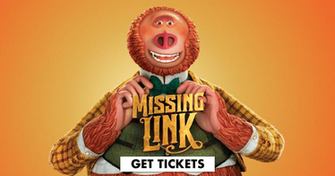 Missing Link Get Tickets Annapurna Pictures Starring Hugh Jackman