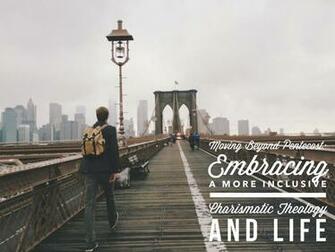 Moving Beyond Pentecost Embracing A More Inclusive Charismatic