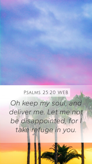Psalms Web Mobile Phone Wallpaper Oh Keep My Soul And