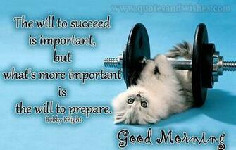 The Will To Succeed Is Important But What S More