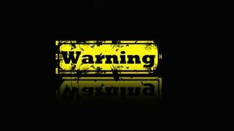 Warning Wallpaper HD Jpg