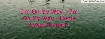 On My Way I M Home Sweet Quote Cover