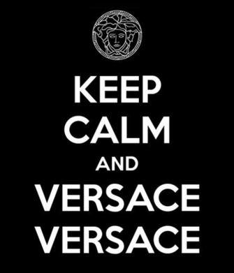 Keep Calm And Versace Png