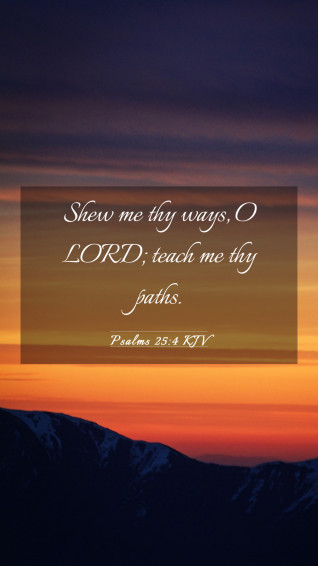 Psalms Kjv Mobile Phone Wallpaper Shew Me Thy Ways O Lord