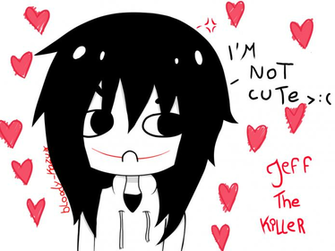 Jeff The Killer I M Not Cute By Bloody Kazu
