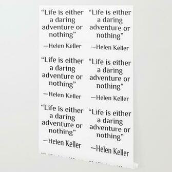 Life Is Either A Daring Adventure Or Nothing Helen Keller