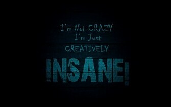 Im Not Crazy Wallpaper HD