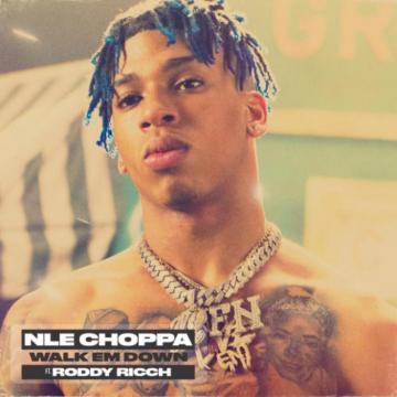 Nle Choppa Roddy Ricch Unite For Walk Em Down Ratings Game