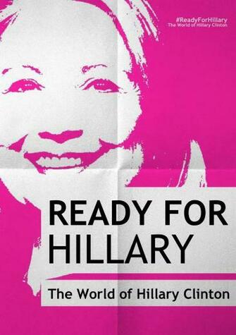 Ready For President Hillary Clinton The World Of
