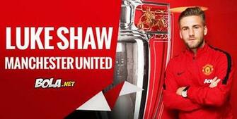 United Resmi Dapatkan Luke Shaw Bola Net
