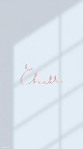 Chill Typography On A Blue Background Mobile Wallpaper Vector