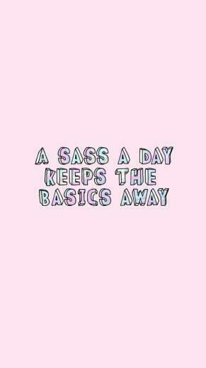 Keep The Basics Away Wallpaper From Sassy App Self
