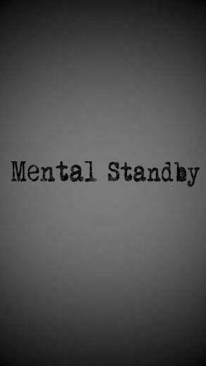 Mental Standby Files