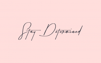 Image Result For Stay Determined Wallpaper