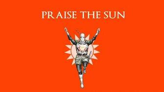 Dark Souls Praise The Sun Wallpaper