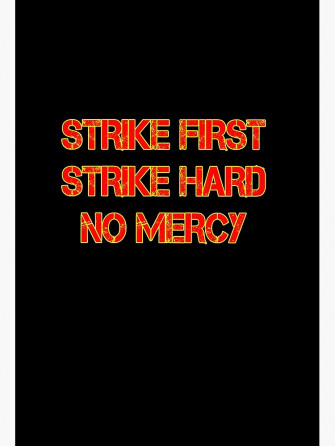 Strike First Hard No Mercy Poster By Filmfit