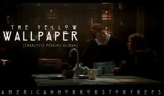 American Horror Story And The Yellow Wallpaper HD4wallpaper Net
