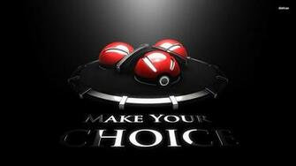 Make Your Choice Wallpaper