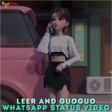 Leer And Guoguo Whatsapp Status Video