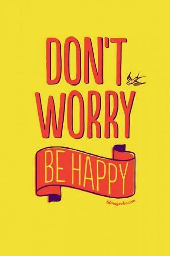 Don T Worry Be Happy Poster Printable Colour Me There iPhone