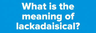 Lackadaisical Definition Wallpaper