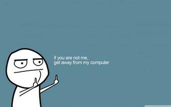 Get Away From My Computer Wallpaper Desktop Background Best
