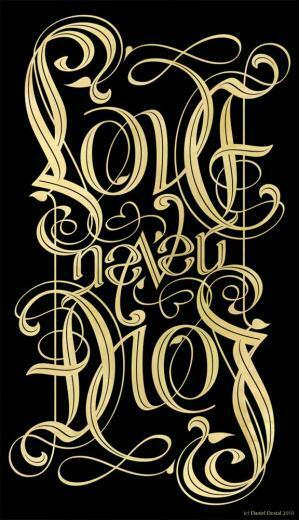 Love Never Dies Ambigram By Daniel Dostal Real Talk